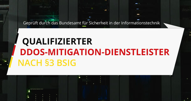 DDoS Schutz für KRITIS-Betreiber – BSI zertifiziert
